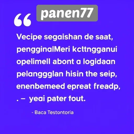 Testimoni Pengguna tentang Layanan Pelanggan di Panen77